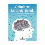 Zihinde ve Kültürde Bellek - Pascal Boyer James W. Wertsch