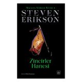 Zincirler Hanesi: Malazan Yitikler Kitabı 4 - Ciltli - Steven Erikson