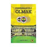 Zinde Yayıncılık Fenerbahçeli Olmak - .