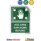 ZiPrinter Acil Çıkış Kapı Açma Butonu Isg Uyarı Levhası Etiket 35X50 cm - 35 x 50 cm - Etiket Sticker