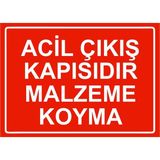ZiPrinter Acil Çıkış Kapısıdır Malzeme Koyma Isg Uyarı Levhası Pvc A4 21X30 cm - 21 x 30 cm