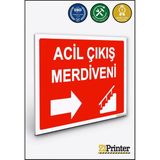 ZiPrinter Acil Çıkış Merdiveni Isg Uyarı Levhası Dekota 25X35 cm - 25 x 35 cm - Dekota Forex