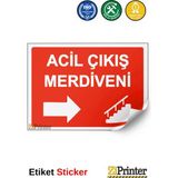 ZiPrinter Acil Çıkış Merdiveni Isg Uyarı Levhası Etiket 35X50 cm - 35 x 50 cm - Etiket Sticker