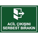 ZiPrinter Acil Çıkışını Serbest Bırakın Isg Uyarı Levhası Pvc A3 30X42 cm - 30 x 42 cm