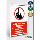 ZiPrinter Acil Durumda Ipi Çekin! Pull Cord In Case Of Emergency Isg Uyarı Levhası Dekota 70X100 cm - 70 x 100 cm - Dekota Forex