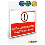 ZiPrinter Ambara Bildirmeden Malzeme Alma Isg Uyarı Levhası Dekota 15X21 cm - 15 x 21 cm - Dekota Forex