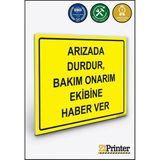 ZiPrinter Arızada Durdur, Bakım Onarım Ekibine Haber Ver Isg Uyarı Levhası Dekota 50X70 cm - 50 x 70 cm - Dekota Forex