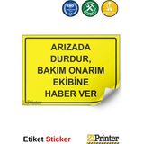 ZiPrinter Arızada Durdur, Bakım Onarım Ekibine Haber Ver Isg Uyarı Levhası Etiket 70X100 cm - 70 x 100 cm - Etiket Sticker