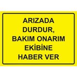ZiPrinter Arızada Durdur, Bakım Onarım Ekibine Haber Ver Isg Uyarı Levhası Pvc A4 21X30 cm - 21 x 30 cm