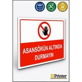 ZiPrinter Asansörün Altında Durmayın Isg Uyarı Levhası Dekota 70X100 cm - 70 x 100 cm - Dekota Forex