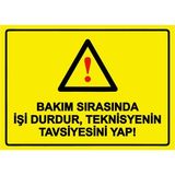 ZiPrinter Bakım Sırasında Işi Durdur, Teknisyenin Tavsiyesini Yap! Isg Uyarı Levhası Pvc A4 21X30 cm - 21 x 30 cm