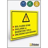 ZiPrinter Bol Elbise Giyme Saçlarını ve Başörtünü Topla Önlüğünü Açık Isg Uyarı Levhası Dekota 25X35 cm - 25 x 35 cm - Dekota Forex