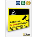 ZiPrinter Bu Fabrika 24 Saat Sesli Kamera ile Izlenmektedir Isg Uyarı Levhası Dekota 70X100 cm - 70 x 100 cm - Dekota Forex