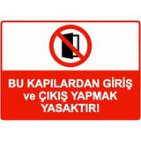 ZiPrinter Bu Kapılardan Giriş ve Çıkış Yapmak Yasaktır! Isg Uyarı Levhası Pvc A3 30X42 cm - 30 x 42 cm