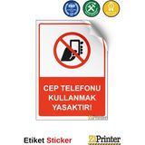 ZiPrinter Cep Telefonu Kullanmak Yasaktır! Isg Uyarı Levhası Etiket 70X100 cm - 70 x 100 cm - Etiket Sticker