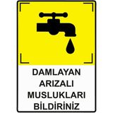 ZiPrinter Damlayan Arızalı Muslukları Bildiriniz Isg Uyarı Levhası Pvc A4 21X30 cm - 21 x 30 cm