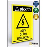ZiPrinter Dikkat! 220V Ölüm Tehlikesi Isg Uyarı Levhası Dekota 15X21 cm - 15 x 21 cm - Dekota Forex