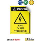 ZiPrinter Dikkat! 220V Ölüm Tehlikesi Isg Uyarı Levhası Etiket 25X35 cm - 25 x 35 cm - Etiket Sticker