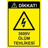 ZiPrinter Dikkat! 3600V Ölüm Tehlikesi Isg Uyarı Levhası Pvc A5 15X21 cm - 15 x 21 cm