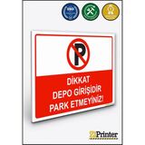 ZiPrinter Dikkat Depo Girişidir Park Etmeyiniz Isg Uyarı Levhası Dekota 35X50 cm - 35 x 50 cm - Dekota Forex