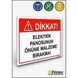 ZiPrinter Dikkat! Elektrik Panosunun Önüne Malzeme Bırakma! Isg Uyarı Levhası Dekota 15X21 cm - 15 x 21 cm - Dekota Forex