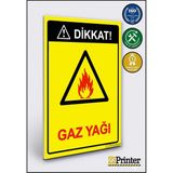 ZiPrinter Dikkat! Gaz Yağı Isg Uyarı Levhası Dekota 15X21 cm - 15 x 21 cm - Dekota Forex
