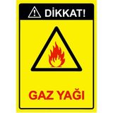 ZiPrinter Dikkat! Gaz Yağı Isg Uyarı Levhası Pvc A3 30X42 cm - 30 x 42 cm
