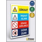 ZiPrinter Dikkat Inşaat Alanı Izinsiz Girilmez! Uzak Dur! Isg Uyarı Levhası Dekota 70X100 cm - 70 x 100 cm - Dekota Forex