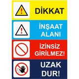 ZiPrinter Dikkat Inşaat Alanı Izinsiz Girilmez! Uzak Dur! Isg Uyarı Levhası Pvc A3 30X42 cm - 30 x 42 cm