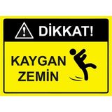 ZiPrinter Dikkat! Kaygan Zemin Isg Uyarı Levhası Pvc A3 30X42 cm - 30 x 42 cm