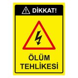ZiPrinter Dikkat Ölüm Tehlikesi isg Uyarı Levhası PVC A5 15x21 cm
