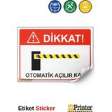 ZiPrinter Dikkat! Otomatik Açılır Kapı Isg Uyarı Levhası Etiket 70X100 cm - 70 x 100 cm - Etiket Sticker