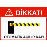 ZiPrinter Dikkat! Otomatik Açılır Kapı Isg Uyarı Levhası Pvc A4 21X30 cm - 21 x 30 cm