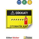 ZiPrinter Dikkat! Otomatik Kapı Isg Uyarı Levhası Etiket 25X35 cm - 25 x 35 cm - Etiket Sticker