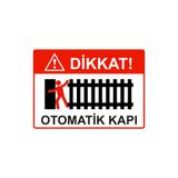 ZiPrinter Dikkat! Otomatik Kapı isg Uyarı Levhası PVC A5 15x21 cm
