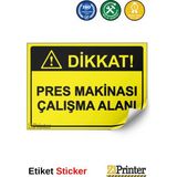 ZiPrinter Dikkat! Pres Makinası Çalışma Alanı Isg Uyarı Levhası Etiket 50X70 cm - 50 x 70 cm - Etiket Sticker