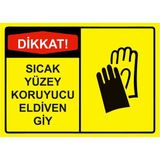 ZiPrinter Dikkat! Sıcak Yüzey Koruyucu Eldiven Giy Isg Uyarı Levhası Pvc A3 30X42 cm - 30 x 42 cm