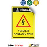 ZiPrinter Dikkat Yeraltı Kablosu Var Isg Uyarı Levhası Etiket 35X50 cm - 35 x 50 cm - Etiket Sticker
