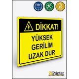 ZiPrinter Dikkat! Yüksek Gerilim Uzak Dur Isg Uyarı Levhası Dekota 25X35 cm - 25 x 35 cm - Dekota Forex