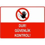 ZiPrinter Dur Güvenlik Kontrol Isg Uyarı Levhası Pvc A5 15X21 cm - 15 x 21 cm