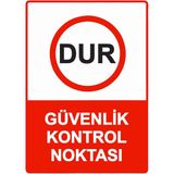 ZiPrinter Dur Güvenlik Kontrol Noktası Isg Uyarı Levhası Pvc A5 15X21 cm - 15 x 21 cm