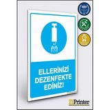 ZiPrinter Ellerinizi Dezenfekte Ediniz! Isg Uyarı Levhası Dekota 35X50 cm - 35 x 50 cm - Dekota Forex