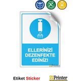 ZiPrinter Ellerinizi Dezenfekte Ediniz! Isg Uyarı Levhası Etiket 35X50 cm - 35 x 50 cm - Etiket Sticker