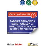 ZiPrinter Fabrika Sahasında Baret Gözlük ve Koruyucu Ayakkabı Giymek Isg Uyarı Levhası Etiket 25X35 cm - 25 x 35 cm - Etiket Sticker