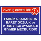 ZiPrinter Fabrika Sahasında Baret Gözlük ve Koruyucu Ayakkabı Giymek Isg Uyarı Levhası Pvc A4 21X30 cm - 21 x 30 cm