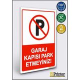 ZiPrinter Garaj Kapısı Park Etmeyiniz! Isg Uyarı Levhası Dekota 70X100 cm - 70 x 100 cm - Dekota Forex