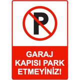 ZiPrinter Garaj Kapısı Park Etmeyiniz! Isg Uyarı Levhası Pvc A5 15X21 cm - 15 x 21 cm