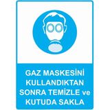 ZiPrinter Gaz Maskesini Kullandıktan Sonra Temizle ve Kutuda Sakla Isg Uyarı Levhası Pvc A4 21X30 cm - 21 x 30 cm