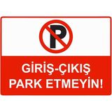ZiPrinter Giriş - Çıkış Park Etmeyin Isg Uyarı Levhası Pvc A4 21X30 cm - 21 x 30 cm