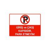 ZiPrinter Giriş ve Çıkış Kapısıdır, Park Etmeyin isg Uyarı Levhası PVC A3 30x42 cm